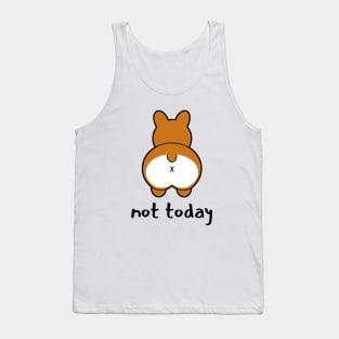 Not Today - Funny Corgi Tank Top